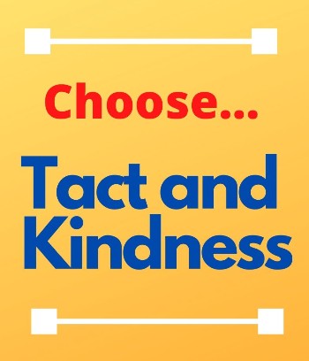 Choose tact and kindness graphic