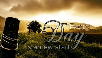 Every day is a new start picture