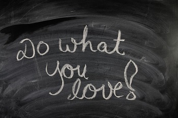 Love What You Do written on Chalkboard