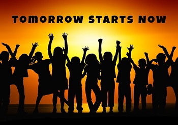 Quote: Tomorrow starts now